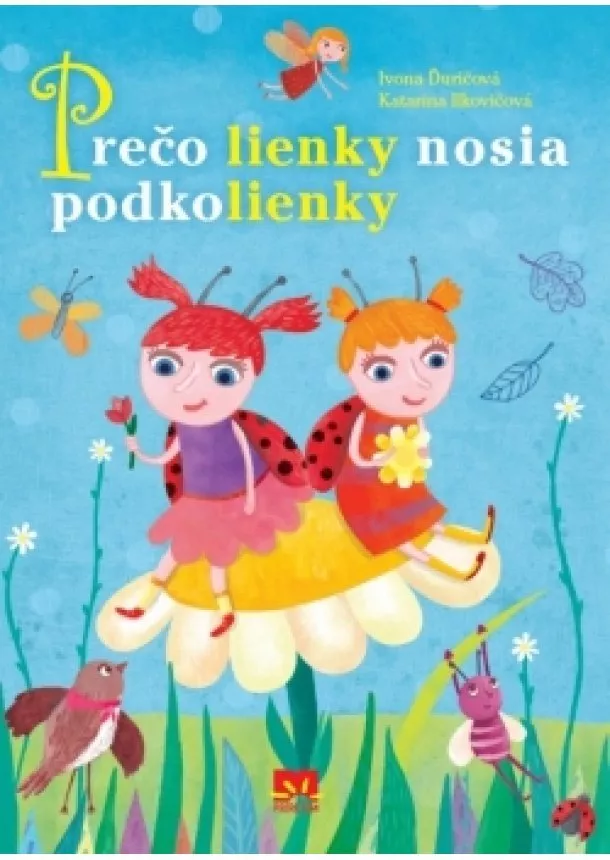 Ivona Ďuričová - Prečo lienky nosia podkolienky