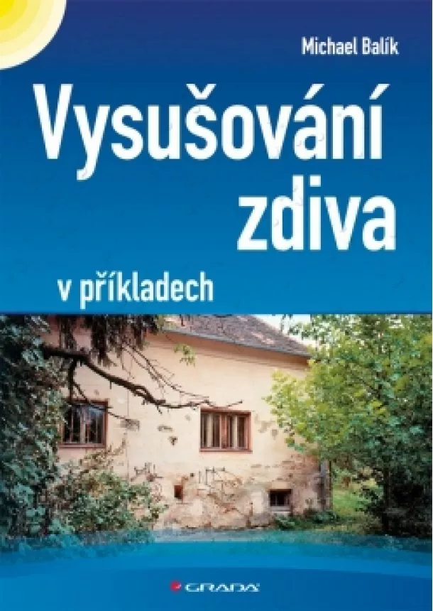 Balík Michael - Vysušování zdiva v příkladech