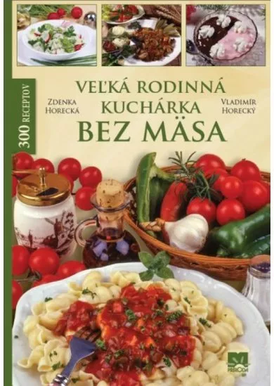 Veľká rodinná kuchárka bez mäsa