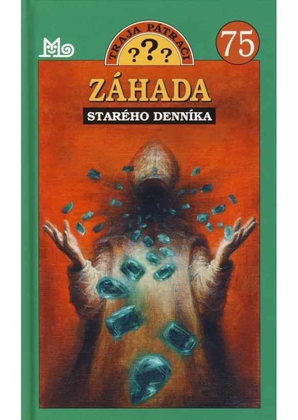 Mary V. Carey - Záhada starého denníka - Traja pátrači 75