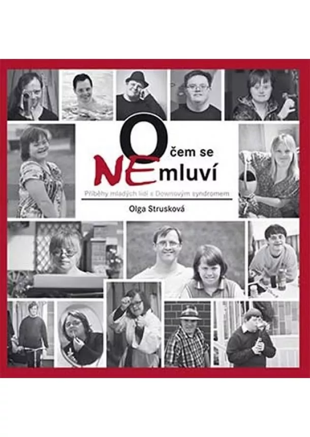 Olga Strusková - O čem se (ne)mluví - Příběhy mladých lidí s Downovým syndromem