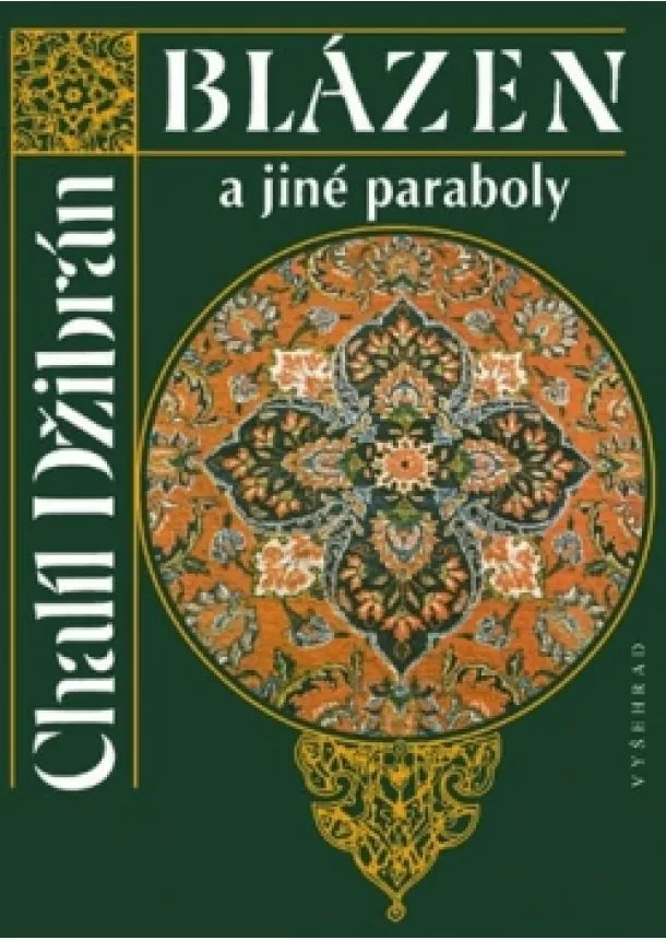 Chalíl Džibrán - Blázen a jiné paraboly