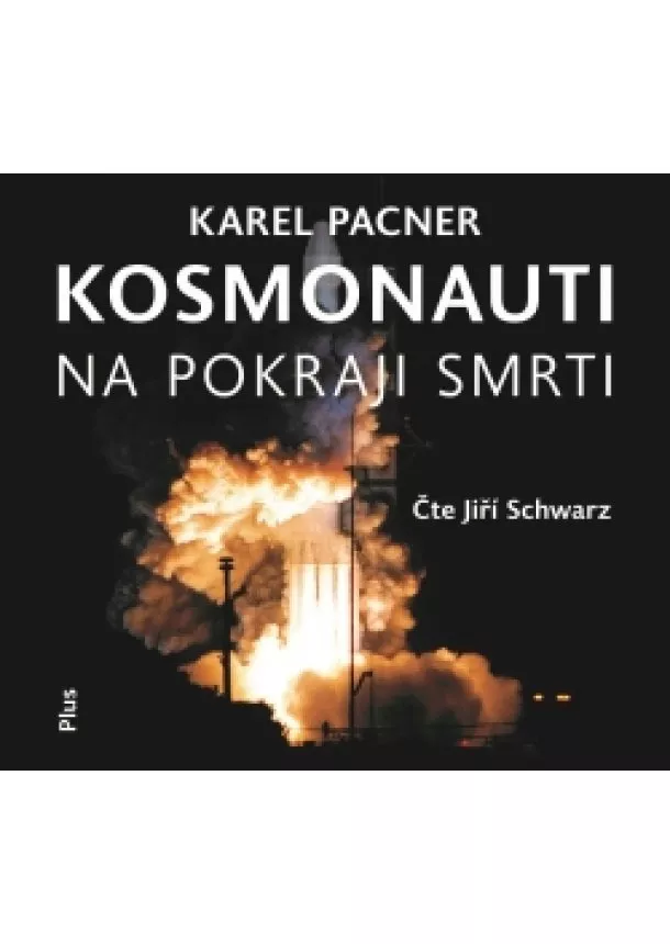 Karel Pacner - Kosmonauti na pokraji smrti (audiokniha)