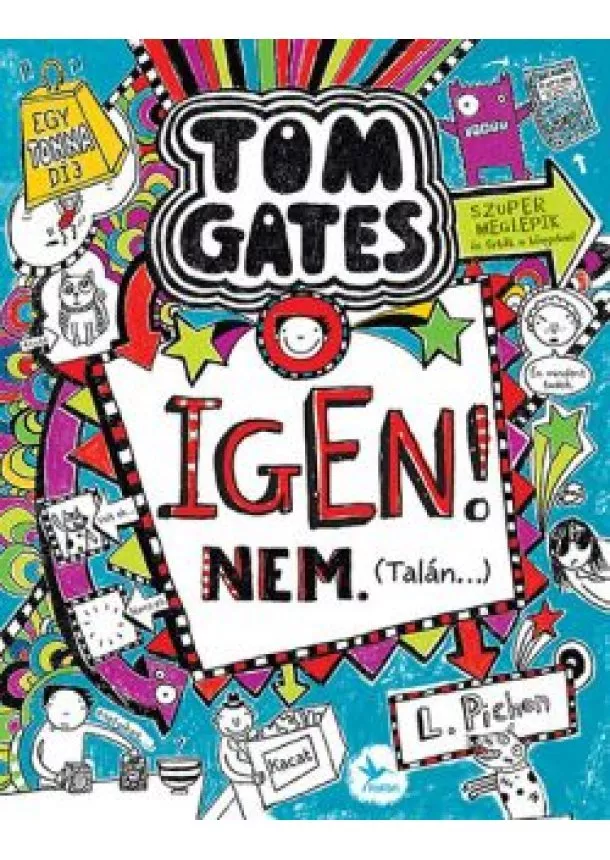 L. Pichon - Igen! Nem. (Talán…) - Tom Gates 7.