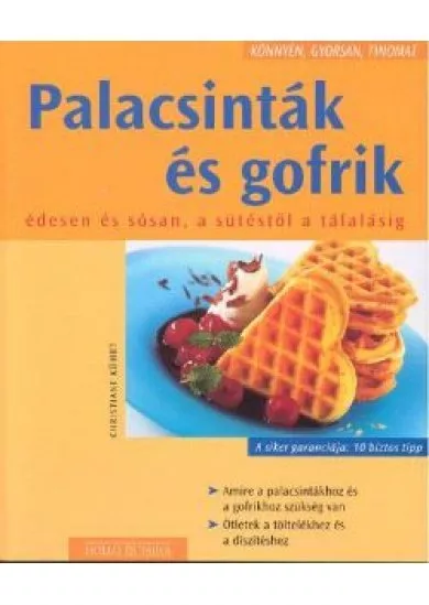 PALACSINTÁK ÉS GOFRIK /KÖNNYEN, GYORSAN, FINOMAT