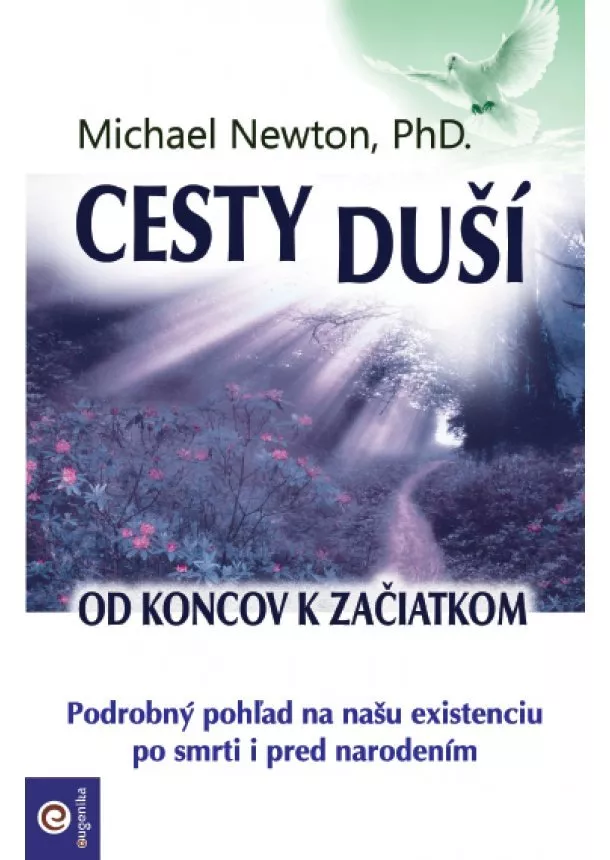 Michael Newton - Cesty duší - Od koncov k začiatkom