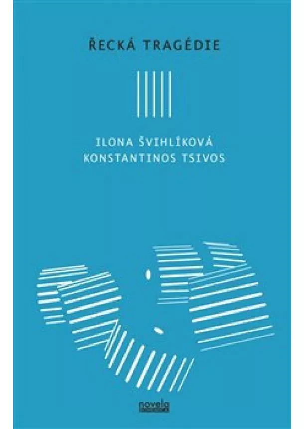 Ilona Švihlíková, Konstantinos Tsivos - Řecká tragédie