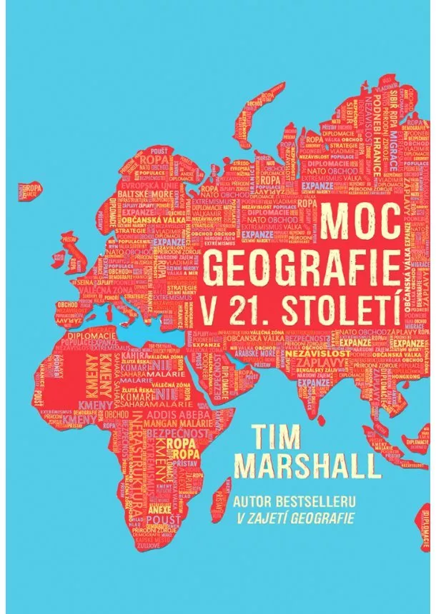 Tim Marshall - Moc geografie v 21. století