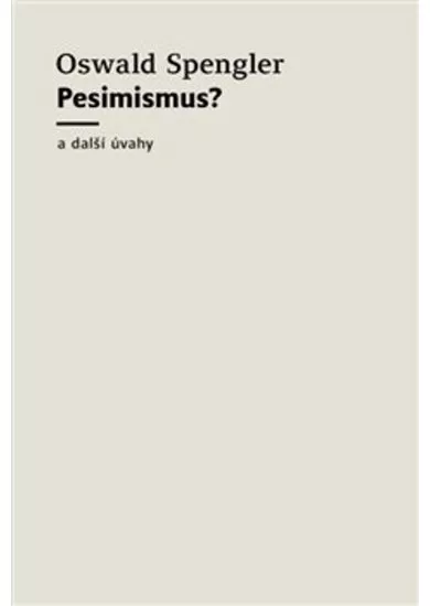 Pesimismus? - a další úvahy