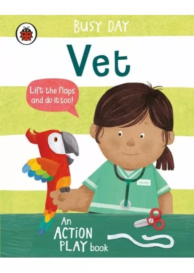 Busy Day: Vet: An action play book