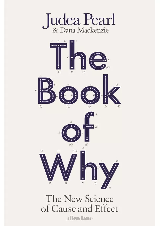 Judea Pearl, Dana Mackenzie - The Book of Why