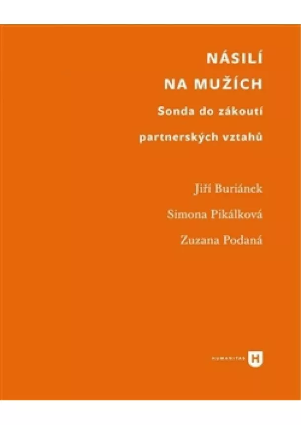 Jiří Buriánek, Simona Pikálková, Zuzana Podan - Násilí na mužích - Sonda do zákoutí partnerských vztahů