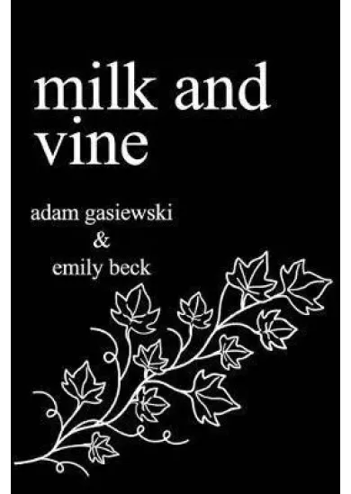 Milk and Vine