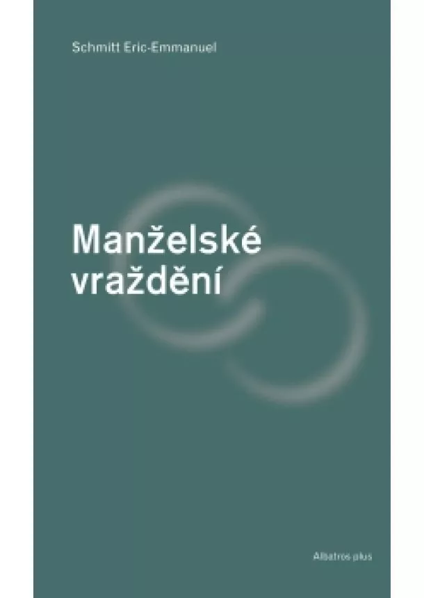 Eric-Emmanuel Schmitt - Manželské vraždění