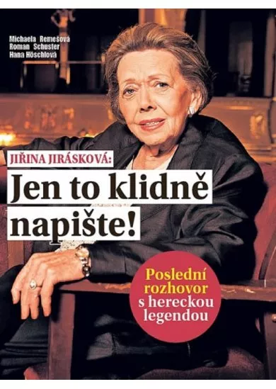 Jiřina Jirásková: Jen to klidně napište