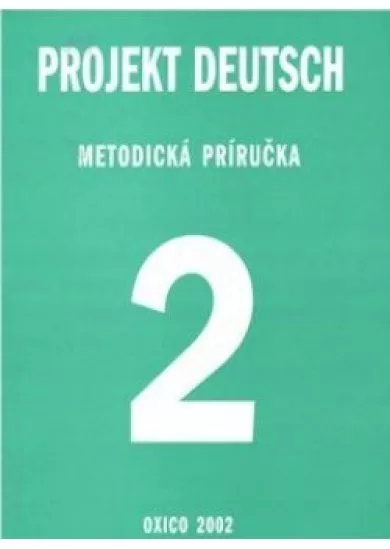 Projekt Deutsch  - Metodická príručka 2 