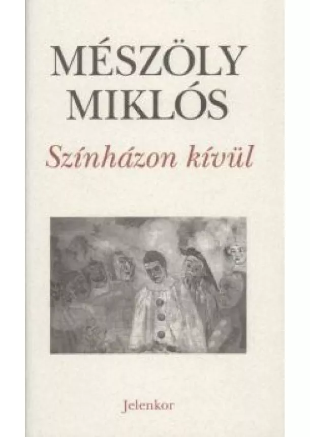 MÉSZÖLY MIKLÓS - SZÍNHÁZON KÍVÜL