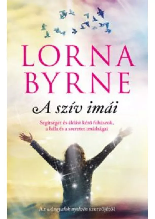 Lorna Byrne - A szív imái