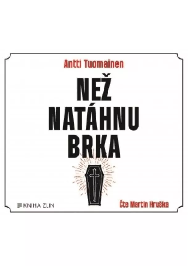 Antti Tuomainen - Než natáhnu brka (audiokniha)