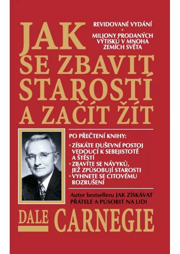 Dale Carnegie - Jak se zbavit starostí a začít žít - Revidované vydání