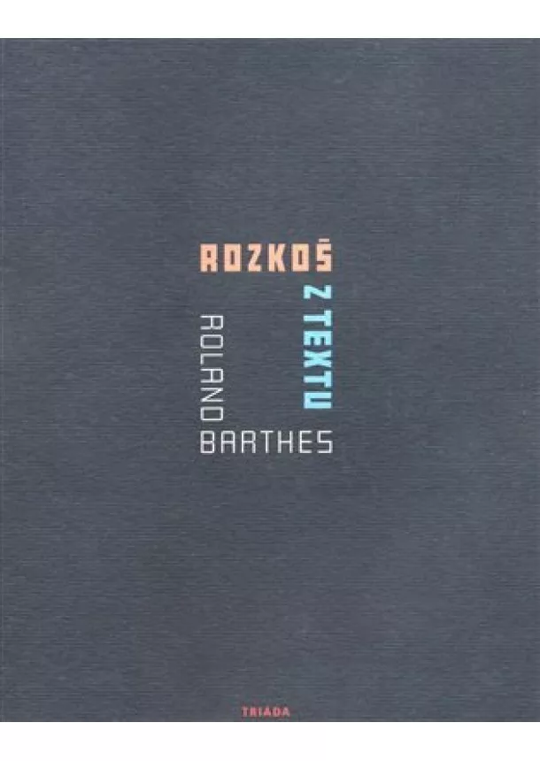 Roland Barthes - Rozkoš z textu