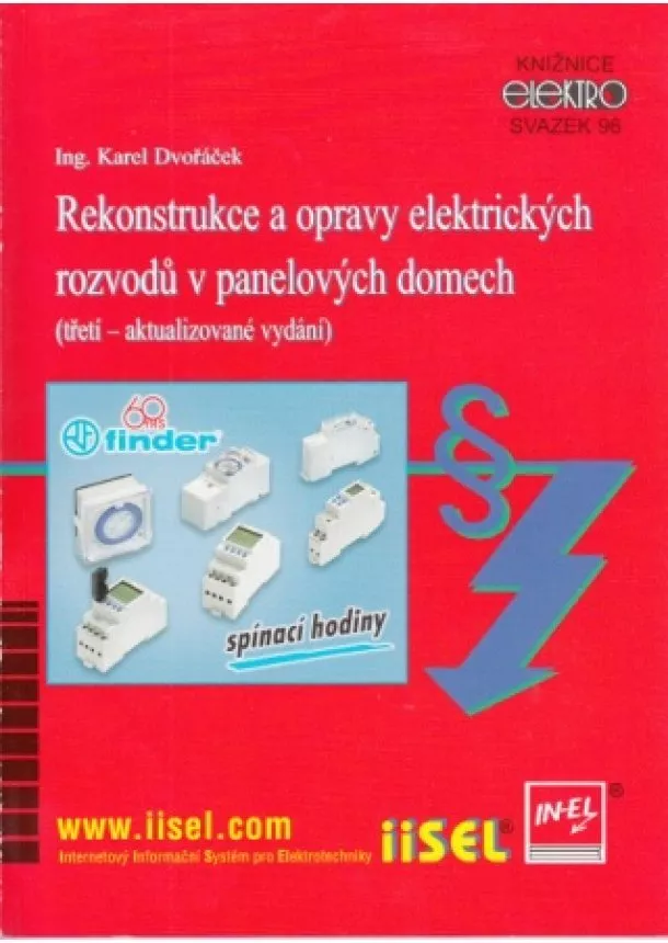 Karel Dvořáček - Rekonstrukce a opravy elektrických rozvodů v panelových domech (třetí – aktualizované vydání) - Svazek 96