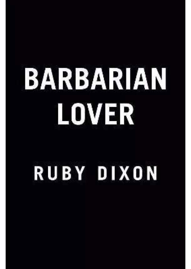 Ruby Dixon - Barbarian Lover