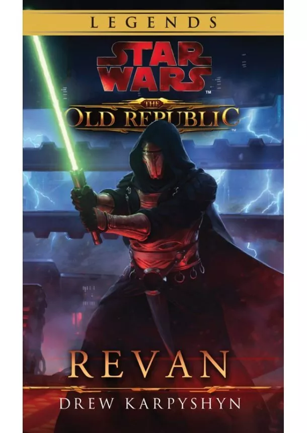 Drew Karpyshyn - Star Wars - Legends - The Old Republic - Revan