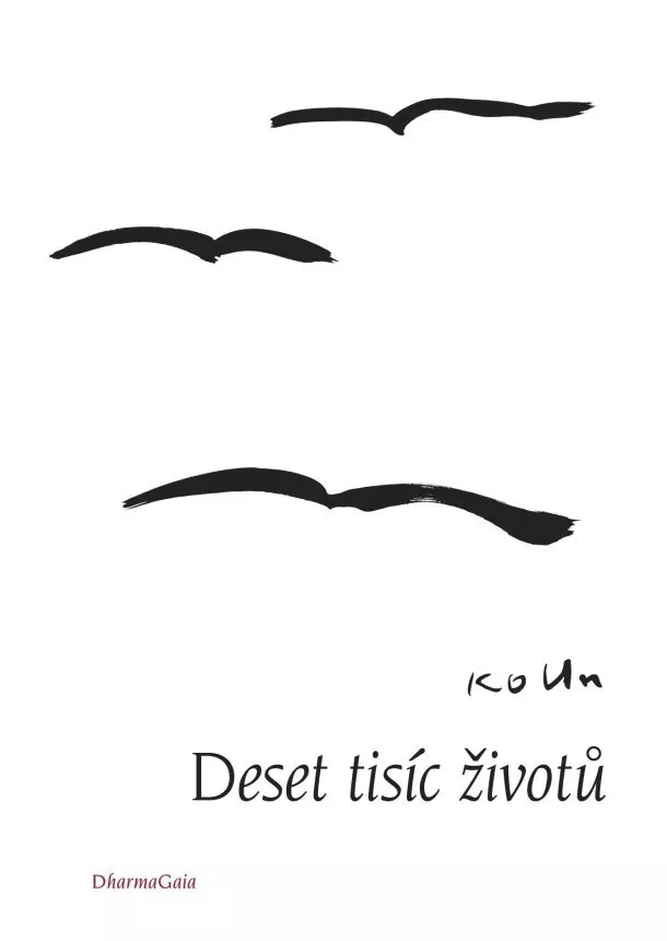 Ko Un - Deset tisíc životů