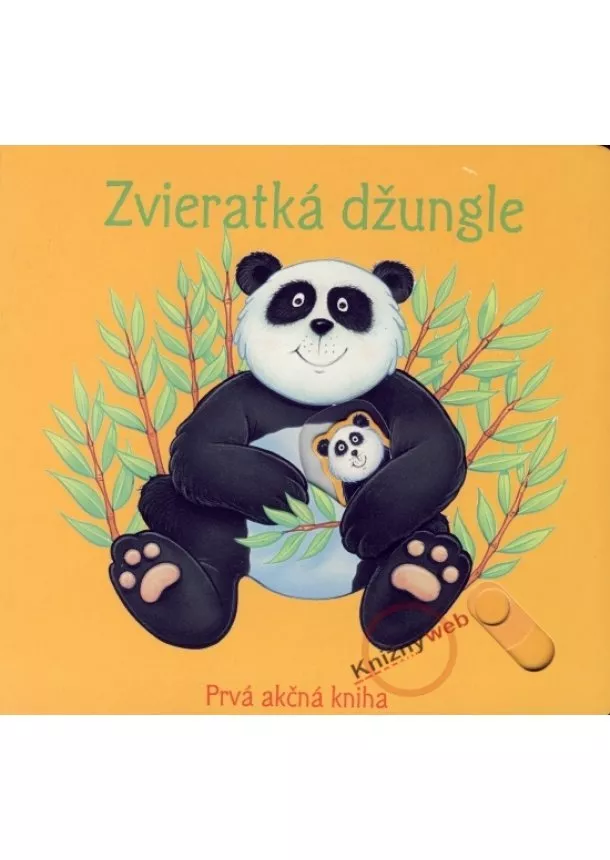 Kolektív - Zvieratká džungle - Prvá akčná kniha