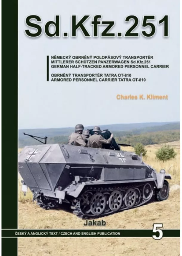 Charles  K. Kliment - Sd.Kfz.251 - Německý obrněný polopásový