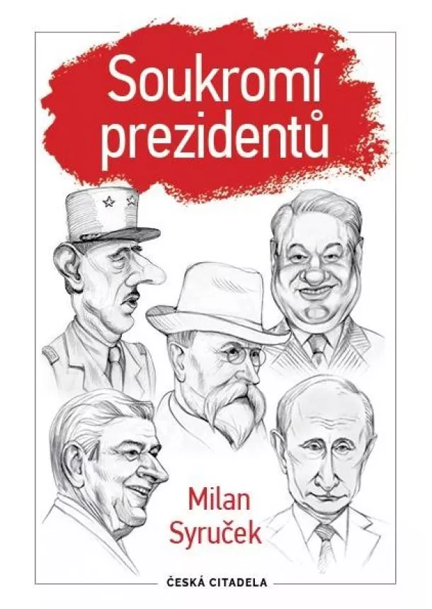 Milan Syruček - Soukromí prezidentů