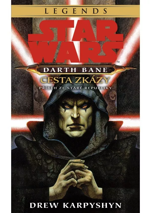 Drew Karpyshyn - Star Wars - Darth Bane 1. Cesta zkázy