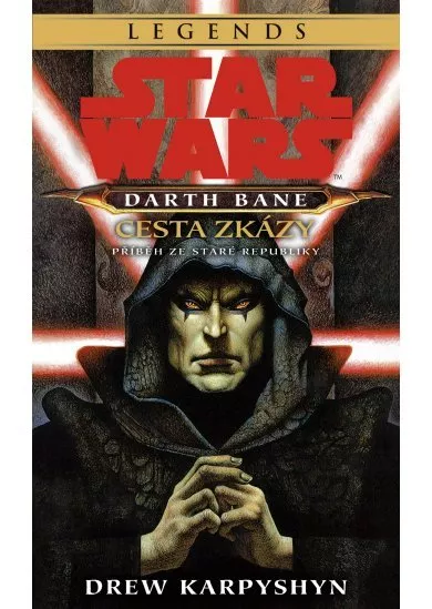 Star Wars - Darth Bane 1. Cesta zkázy