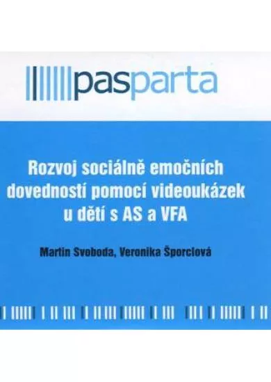 Rozvoj sociálně emočních dovedností pomocí videoukázek u dětí s AS a VFA