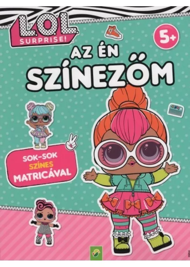 Színező - L.O.L Surprise!: Az én színezőm - Sok-sok színes matricával