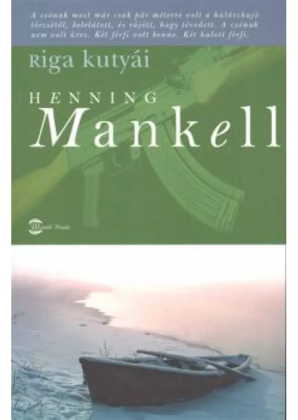 HENNING MANKELL - RIGA KUTYÁI