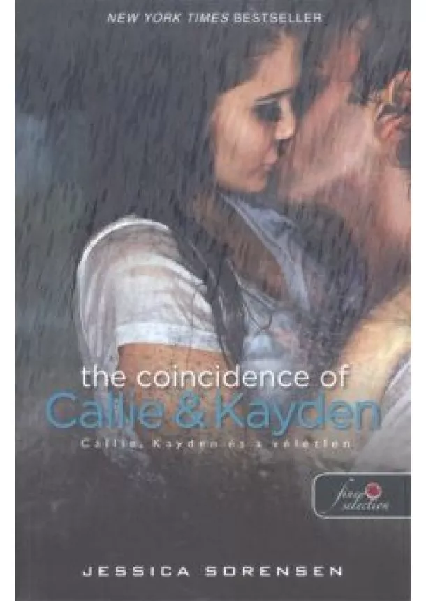 Jessica Sorensen - The Coincidence of Callie and Kayden - Callie, Kayden és a véletlen /Véletlen 1.