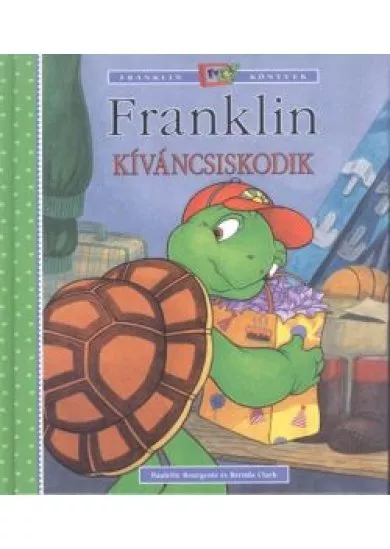 Franklin kíváncsiskodik