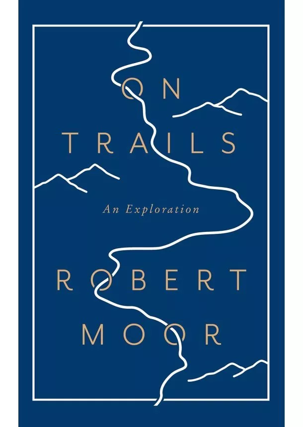 Robert Moor - On Trails