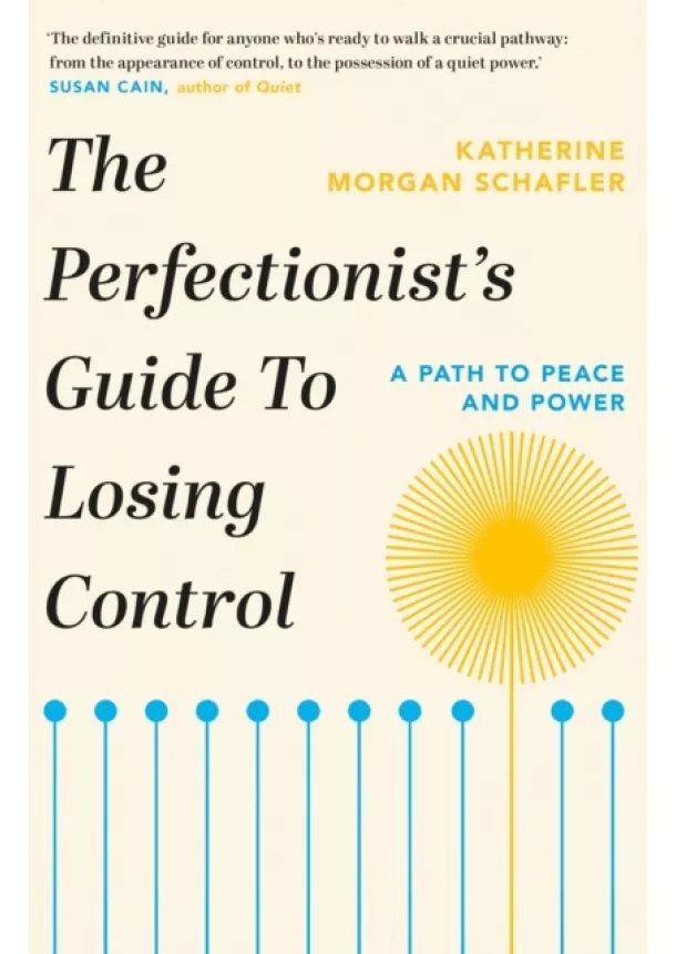 Katherine Morgan Schafler  - The Perfectionist's Guide to Losing Control