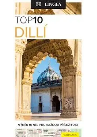 Dillí - TOP 10 - Výběr 10 nej pro každou příležitost