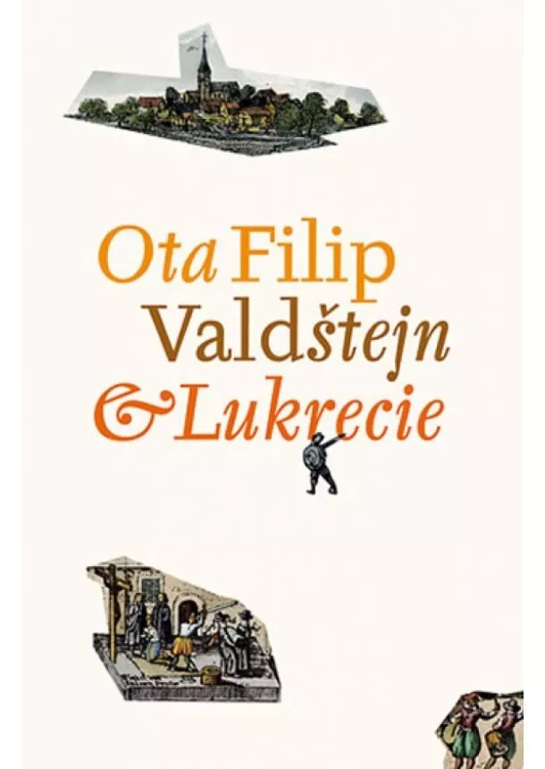 Ota Filip - Valdštejn a Lukrecie