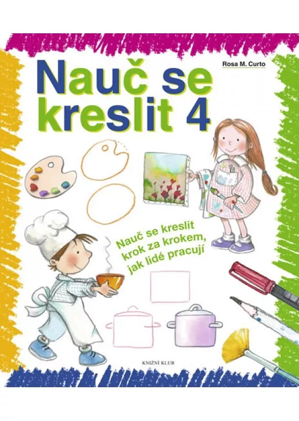 Rosa M. Curtová - Nauč se kreslit 4