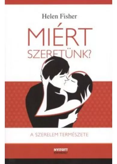 MIÉRT SZERETÜNK?