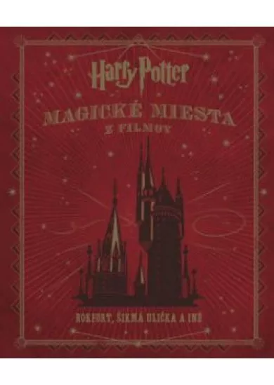 Harry Potter - Magické miesta z  filmov