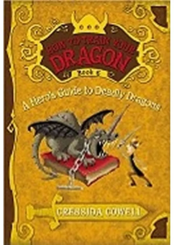 Cressida Cowell - A Hero´s Guide to Deadly Dragons