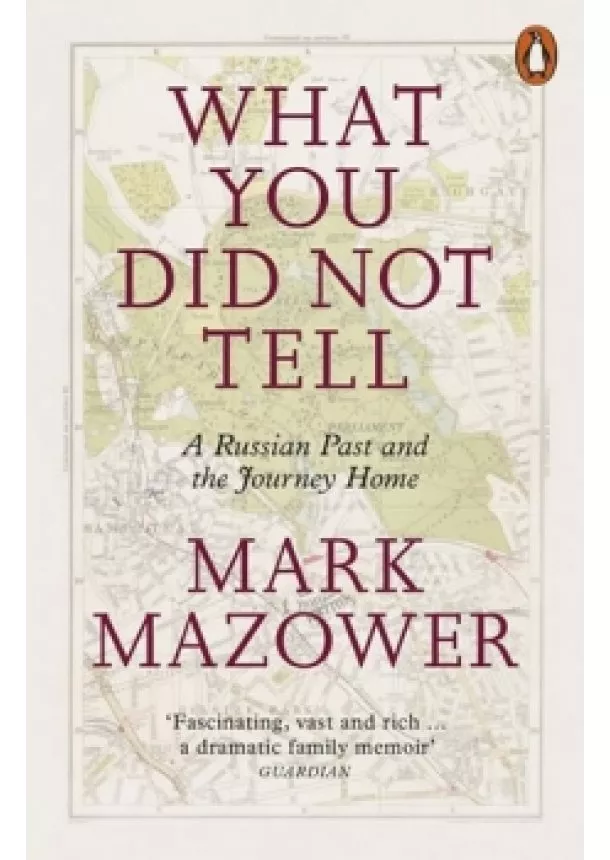 Mark Mazower - What You Did Not Tell