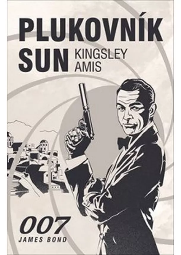 Kingsley Amis - Plukovník Sun - James Bond 007