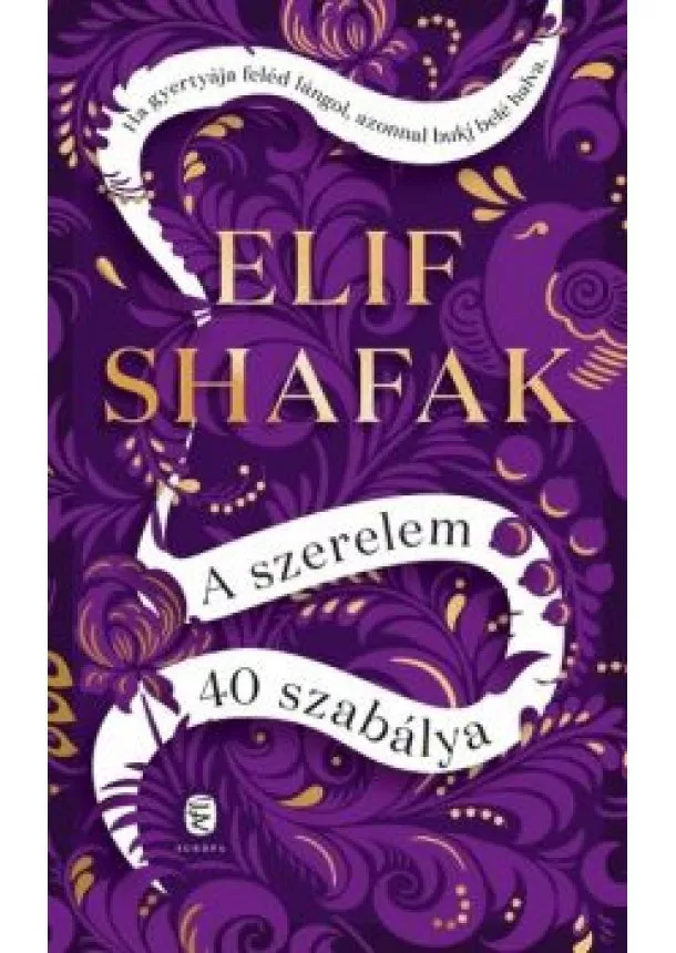 Elif Shafak - A szerelem 40 szabálya